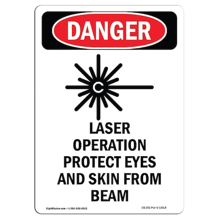 OSHA Danger Sign, Laser Operation Protect, 24in X 18in Aluminum